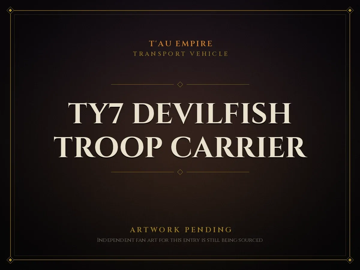 Artwork pending card for TY7 Devilfish Troop Carrier