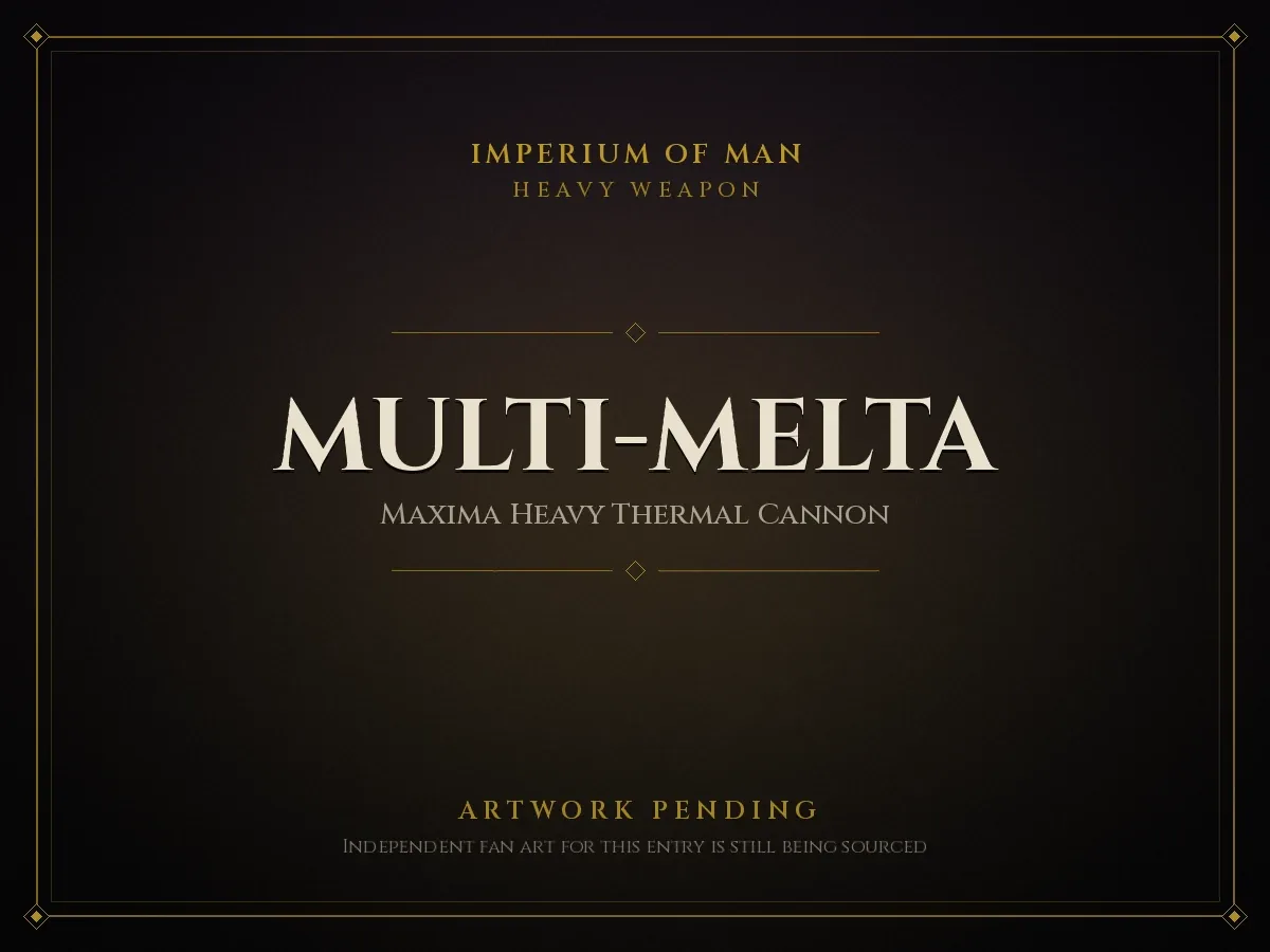 Artwork pending card for Multi-Melta (Maxima Heavy Thermal Cannon)