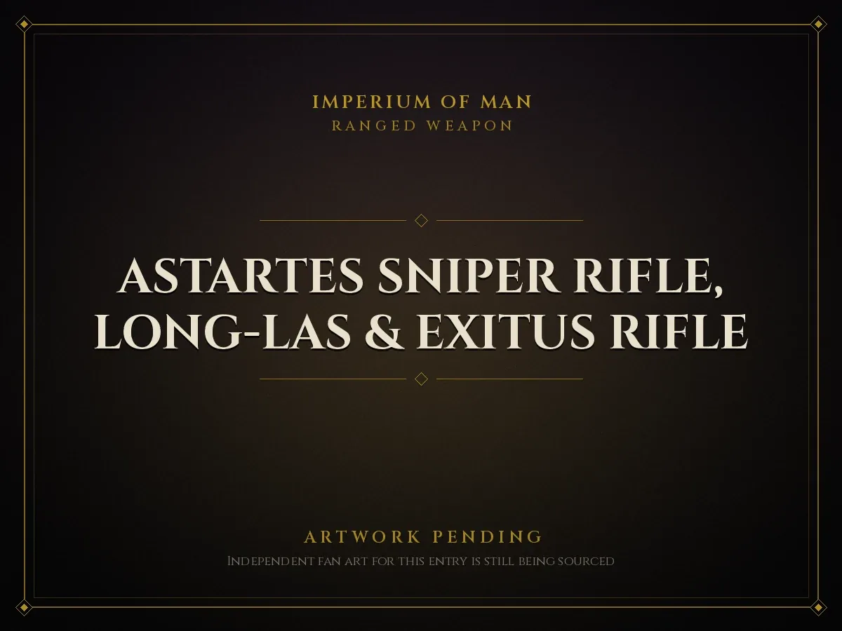 Artwork pending card for Astartes Sniper Rifle, Long-Las & Exitus Rifle
